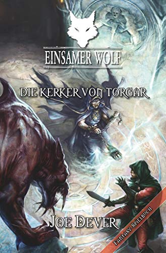 Einsamer Wolf 10 - Die Kerker von Torgar: Fantasy-Spielbuch